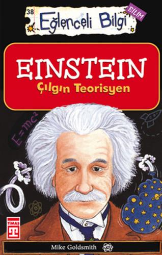 Einstein Çılgın Teorisyen | Kitap Ambarı