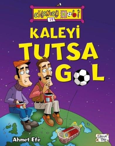 Kaleyi Tutsa Gol - Eğlenceli Hobi 19 | Kitap Ambarı