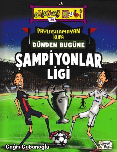 Paylaşılamayan Kupa : Dünden Bugüne Şampiyonlar Ligi | Kitap Ambarı