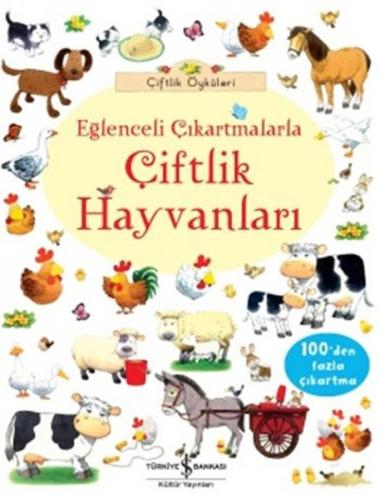 Çiftlik Öyküleri- Eğlenceli Çıkartmalarla Çiftlik Hayvanları | Kitap A