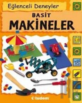 Eğlenceli Deneyler Basit Makineler | Kitap Ambarı