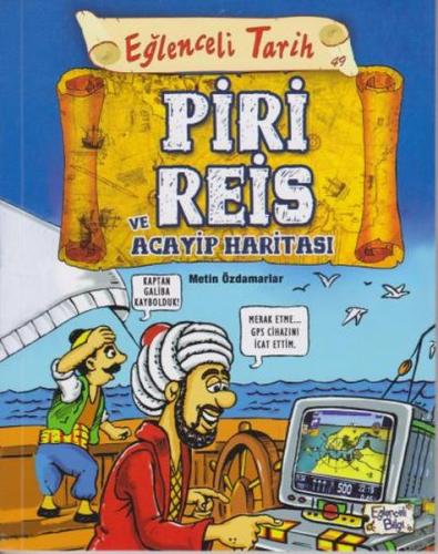 Piri Reis ve Acayip Haritası - Eğlenceli Tarih | Kitap Ambarı