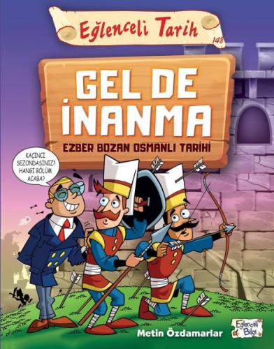 Gel De İnanma - Ezber Bozan Osmanlı Tarihi | Kitap Ambarı