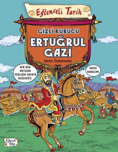 Eğlenceli Tarih 30 - Gizli Kurucu Ertuğrul Gazi | Kitap Ambarı