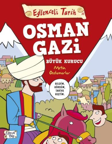 Osman Gazi Büyük Kurucu - Eğlenceli Tarih | Kitap Ambarı