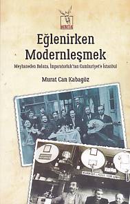 Eğlenirken Modernleşmek | Kitap Ambarı