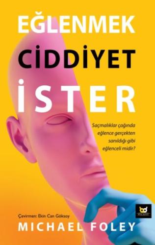 Eğlenmek Ciddiyet İster | Kitap Ambarı