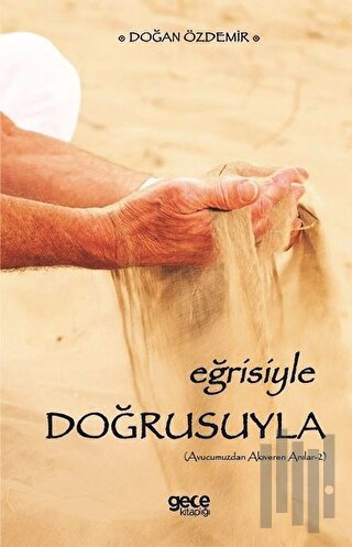 Eğrisiyle Doğrusuyla | Kitap Ambarı