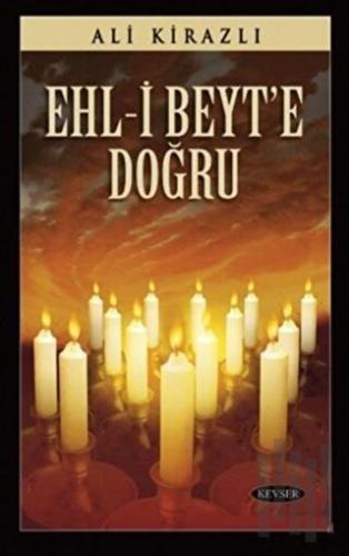 Ehl-i Beyt'e Doğru | Kitap Ambarı