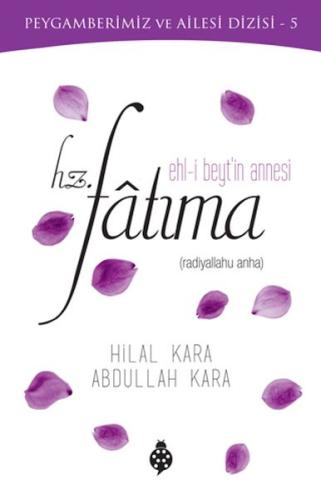 Ehl-i Beyt'in Annesi Hz. Fatıma | Kitap Ambarı