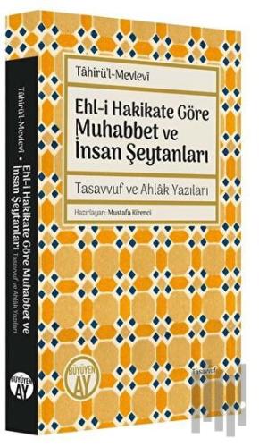 Ehl-i Hakikate Göre Muhabbet ve İnsan Şeytanları | Kitap Ambarı