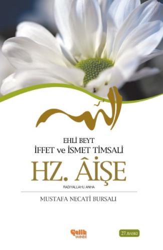 Ehli Beyt İffet ve İsmet Timsali Hz. Aişe | Kitap Ambarı