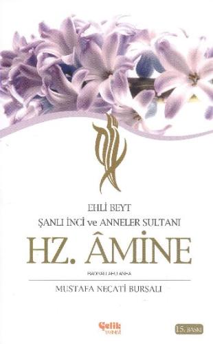 Ehli Beyt Şanlı İnci ve Anneler Sultanı Hz. Amine | Kitap Ambarı