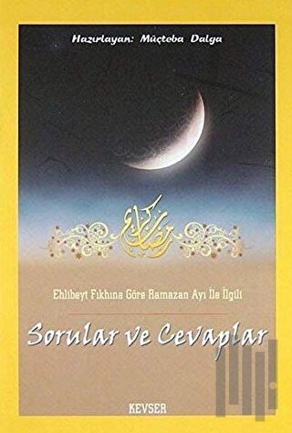 Ehlibeyt Fıkhına Göre Ramazan Ayı İle İlgili Sorular ve Cevaplar | Kit