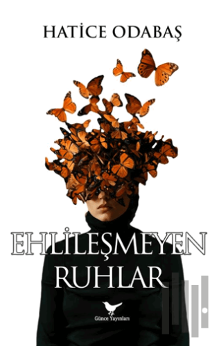 Ehlileşmeyen Ruhlar | Kitap Ambarı