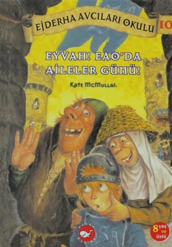 Ejderha Avcıları Okulu 10 Eyvah! Eao’da Aileler Günü! | Kitap Ambarı