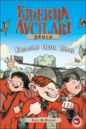 Ejderha Avcıları Okulu 20 - Yaşasın! Okul Bitti | Kitap Ambarı