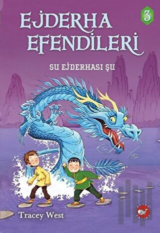 Ejderha Efendileri 3 - Su Ejderhası Şu (Ciltli) | Kitap Ambarı