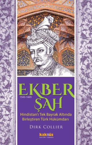 Ekber Şah (1543-1605) | Kitap Ambarı