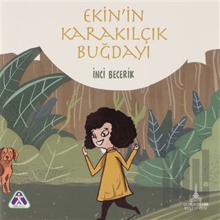 Ekin'in Karakılçık Buğdayı | Kitap Ambarı