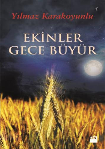 Ekinler Gece Büyür | Kitap Ambarı