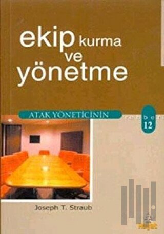 Ekip Kurma ve Yönetme | Kitap Ambarı