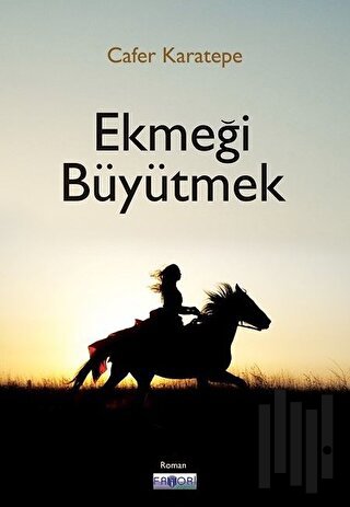 Ekmeği Büyütmek | Kitap Ambarı