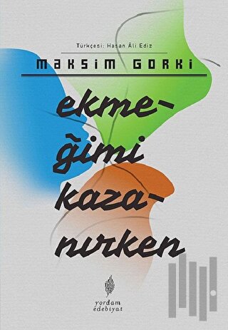 Ekmeğimi Kazanırken | Kitap Ambarı