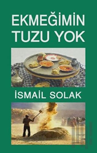 Ekmeğimin Tuzu Yok | Kitap Ambarı