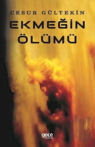 Ekmeğin Ölümü | Kitap Ambarı