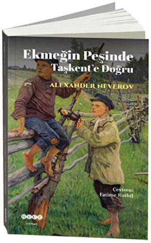 Ekmeğin Peşinde Taşkent'e Doğru | Kitap Ambarı