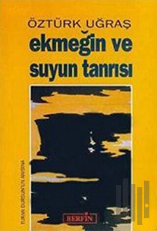 Ekmeğin ve Suyun Tanrısı | Kitap Ambarı