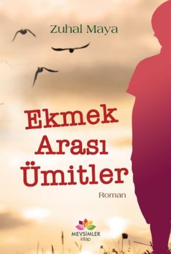 Ekmek Arası Ümitler | Kitap Ambarı