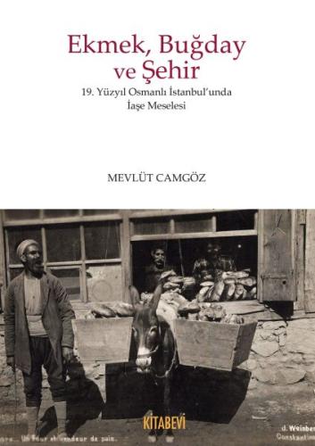 Ekmek Buğday ve Şehir | Kitap Ambarı