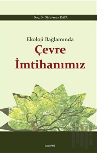 Ekoloji Bağlamında Çevre İmtihanımız | Kitap Ambarı