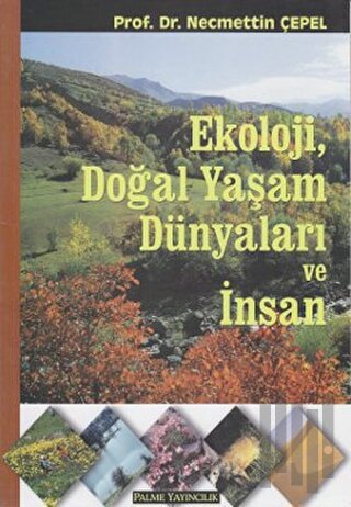 Ekoloji, Doğal Yaşam Dünyaları ve İnsan | Kitap Ambarı