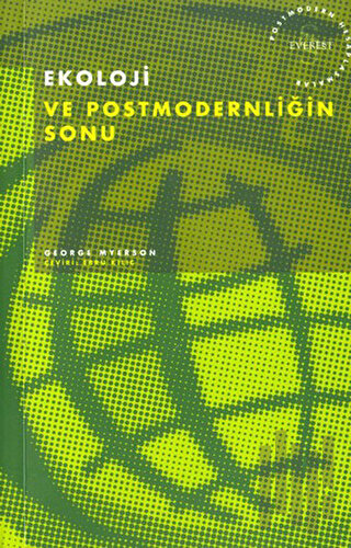 Ekoloji ve Postmodernliğin Sonu | Kitap Ambarı