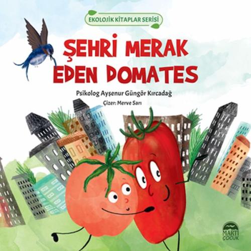 Şehri Merak Eden Domates - Ekolojik Kitaplar Serisi | Kitap Ambarı