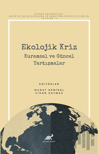 Ekolojik Kriz - Kuramsal ve Güncel Tartışmalar | Kitap Ambarı