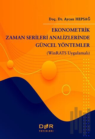 Ekonometrik Zaman Serileri Analizlerinde Güncel Yöntemler | Kitap Amba