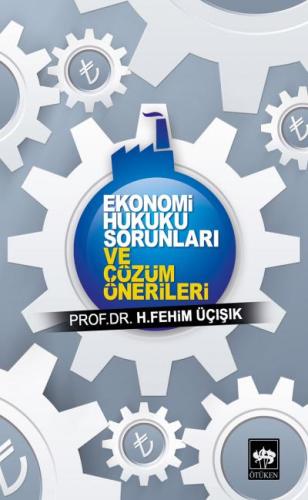 Ekonomi Hukuku Sorunları ve Çözüm Önerileri | Kitap Ambarı