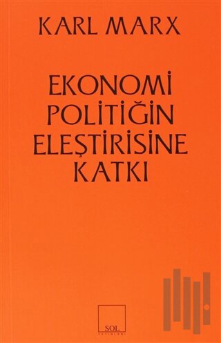 Ekonomi Politiğin Eleştirisine Katkı | Kitap Ambarı