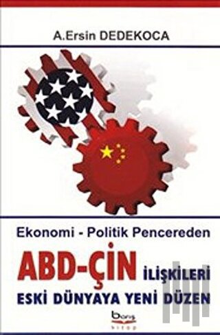 Ekonomik-Politik Pencereden ABD-ÇİN İlişkileri | Kitap Ambarı