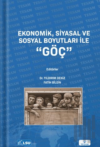 Ekonomik, Siyasal ve Sosyal Boyutları ile Göç | Kitap Ambarı