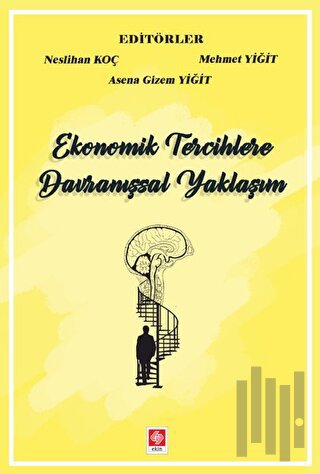 Ekonomik Tercihlere Davranışsal Yaklaşım | Kitap Ambarı