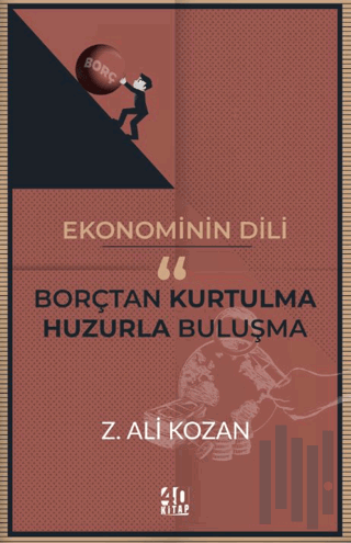 Ekonominin Dili Borçtan Kurtulma-Huzurla Buluşma | Kitap Ambarı