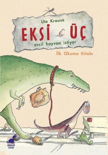 Eksi Üç - Evcil Hayvan İstiyor | Kitap Ambarı