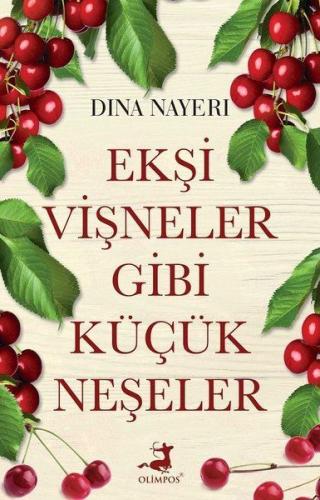 Ekşi Vişneler Gibi Küçük Neşeler | Kitap Ambarı