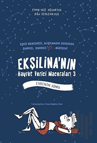 Ekşilina'nın Hayret Verici Maceraları 3 - Evrenin Sonu (Ciltli) | Kita