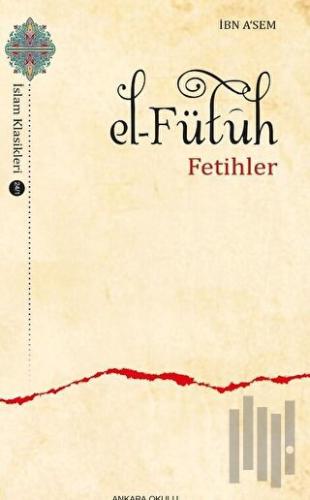 El-Fütuh Fetihler -1 | Kitap Ambarı